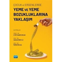 Çocuk Ve Ergenlerde Yeme Ve Yeme Bozukluklarına Yaklaşım / Kol...
