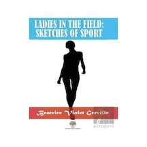 Ladies in the Field: Sketches of Sport - Beatrice Violet Greville - Platanus Publishing