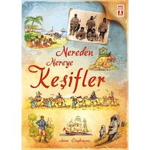 Nereden Nereye - Keşifler - Anna Claybourne - Genç Timaş