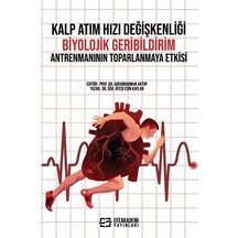 Kalp Atım Hızı Değişkenliği Biyolojik Geribildirim Antrenmanın Toparlanmaya Etkisi
