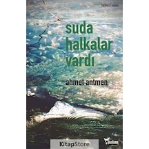 Suda Halkalar Vardı - Ahmet Antmen - Yazılama