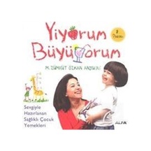 Yiyorum Büyüyorum - M.Zümrüt Özkan Anjuere - Alfa Yayıncılık