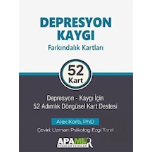 Depresyon Kaygı Farkındalık Kartları: Depresyon - Kaygı İçin 52 Adımlık Döngüsel Kart Destesi - Alex Korb - Apamer