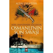 Osmanlı'nın Son Savaşı  - Altay Cengizer  - Ötüken Neşriyat