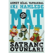 İki Hamlede Mat Satranç Oyunları/Ahmet Bilal Yaprakdal