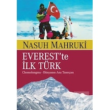 Everest'te İlk Türk - Nasuh Mahruki - Alfa Yayıncılık