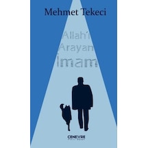 Allah'ı Arayan İmam  -  Mehmet Tekeci  -  Cenevre Fikir Sanat