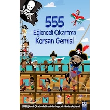 555 Eğlenceli Çıkartma Korsan Gemisi - Altın Kitaplar - Kolektif