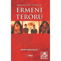 Ermenilere Yönelik Ermeni Terörü / Doç. Dr. Recep Karacakaya
