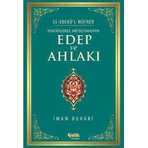 Hadislerle Müslümanın Edep ve Ahlakı  - İmam Buhari  - Çelik Yayınevi