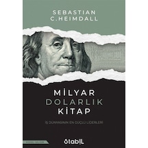Milyar Dolarlık Kitap: İş Dünyasının En Güçlü Liderleri - Sebastian C. Heimdall - Stabil Kitap