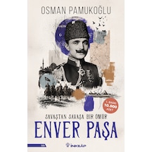 İnkılap Kitabevi Enver Paşa Savaştan Savaşa Bir Ömür / Osman Pamukoğlu