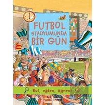 Futbol Stadyumunda Bir Gün İş Bankası Kültür Yayınları  -  İş Bankası Kültür Yayınları