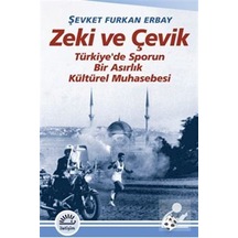 Zeki Ve Çevik Türkiye'de Sporun Bir Asırlık Muhasebesi / Şevke...