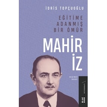 Eğitime Adanmış Bir Ömür:mahir İz - Qhdh-811590