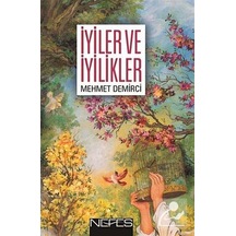 İyiler ve İyilikler - Mehmet Demirci - Nefes Yayıncılık