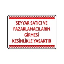 Fezzpirint Seyyar Satıcı Ve Pazarlamacıların Girmesi Kesinlikle Yasaktır Ölçü 25 35 Dekote