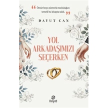 Yol Arkadaşımızı Seçerken / Davut Can
