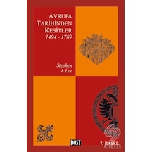 Avrupa Tarihinden Kesitler 1 (1494-1789) - Stephen J. Lee - Dost Kitabevi