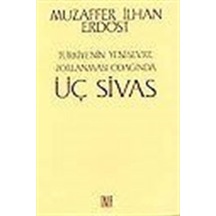 Türkiye'Nin Yeni-Sevr'E Zorlanması Odağında/ Üç Sivas / Muzaff... 518995552