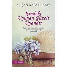 İçindeki Uyuyan Güzeli Uyandır - Alişan Kapaklıkaya - Yediveren Yayınları