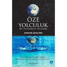 Öze Yolculuk - Aydanur Aktaş Hıra - Okumuşlar Yayıncılık