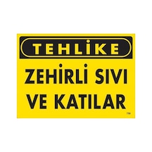 Tehlike Zehirli Sıvı Ve Katılar Uyarı Levhası 25x35 Kod:758 - Elwm-286620