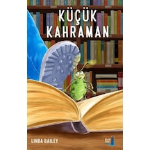 Küçük Kahraman - Linda Bailey - Büyülü Fener