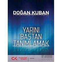 Cumhuriyet Kitapları - Yarını Baştan Tanımlamak