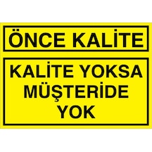 Önce Kalite Uyarı Tabelası - 20x30 Foreks - Ka29