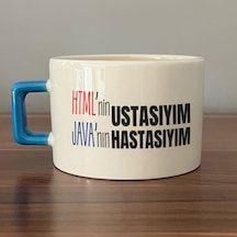 Html'ni Ustasıyım Java'nın Hastasıyım Baskılı Mavi Kulplu C Fincan