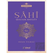 Şahi - Şehzade Bayezit - Ozan Yılmaz - İdeal Kültür Yayıncılık