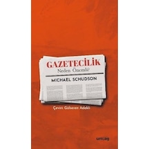 Gazetecilik Neden Önemli? - Michael Schudson - UM:AG Araştımacı Gazetecilik Vakfı