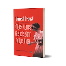 Çiçek Açmış Genç Kızların Gölgesinde - Kayıp Zamanın İzinde 2.Kitap - Marcel Proust - MK Mirhan Kitap