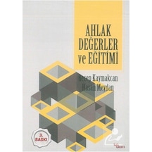Mercankitap-Ahlak Değerler ve Eğitimi / Doç. Dr. Recep Kaymakcan
