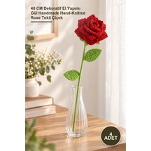 4 Adet El Örgüsü Tekli Gül 40 Cm Dekoratif El Yapımı Gül Handmade Hand-knitted Rose Tekli Çiçek