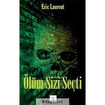 Ölüm Sizi Seçti - Eric Laurent - Kyrhos Yayınları