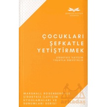 Çocukları Şefkatle Yetiştirmek