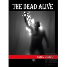 The Dead Alive - Wilkie Collins - Platanus Publishing