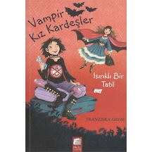 Vampir Kız Kardeşler 5 - Isırıklı Bir Tatil - Fransizka Gehm - Final Kültür Sanat Yayınları
