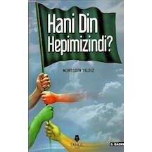 Hani Din Hepimizindi?  - Nureddin Yıldız  - Tahlil Yayınları