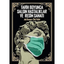 Tarih Boyunca Salgın Hastalıklar Ve Resim Sanatı Ciltli