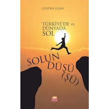 Solun Düşüşü-Türkiye'de ve Dünyada Sol - Gülten Uçan - Nobel Bilimsel Eserler