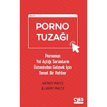 Porno Tuzağı Pornonun Yol Açtığı Sorunların Üstesinden Gelmek İçi