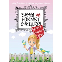 Saygı ve Hürmet Öyküleri - Saide Nur Dikmen - Uğurböceği