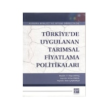 Türkiye'de Uygulanan Tarımsal Fiyatlama Politikaları  - Eren Çaşkurlu  -  Hilmi Ünsal  - Gazi Kitabevi
