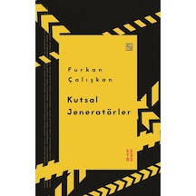 Kutsal Jeneratörler - Furkan Çalışkan - Ketebe