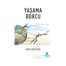 Yaşama Borcu - Adem Kandemir - Hayat Yayıncılık
