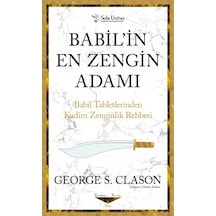 Babilin En Zengin Adamı - Babil Tabletlerinden Kadim Zenginlik Rehberi - George S. Clason -  Mitch Horowitz - Sola Unitas