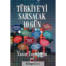 Türkiye'yi Sarsacak 10 Gün - Yasin Topaloğlu - Elips Kitapları